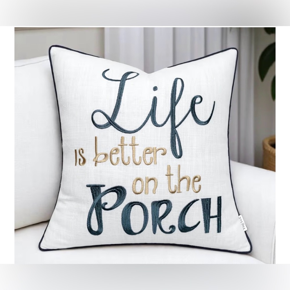 NEW Throw Pillow Cover Cotton Embroidered 18x18”
Life is Better On The Porch